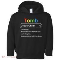 Tomb Jesus Christ Error 003 We Couldnt Find The Body Toddler Hoodie thumb 0