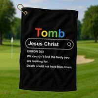 Tomb Jesus Christ Error 003 We Couldnt Find The Body Golf Towel thumb 1