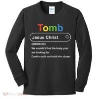 Tomb Jesus Christ Error 003 We Couldnt Find The Body Kids Long Sleeve Shirt thumb 0