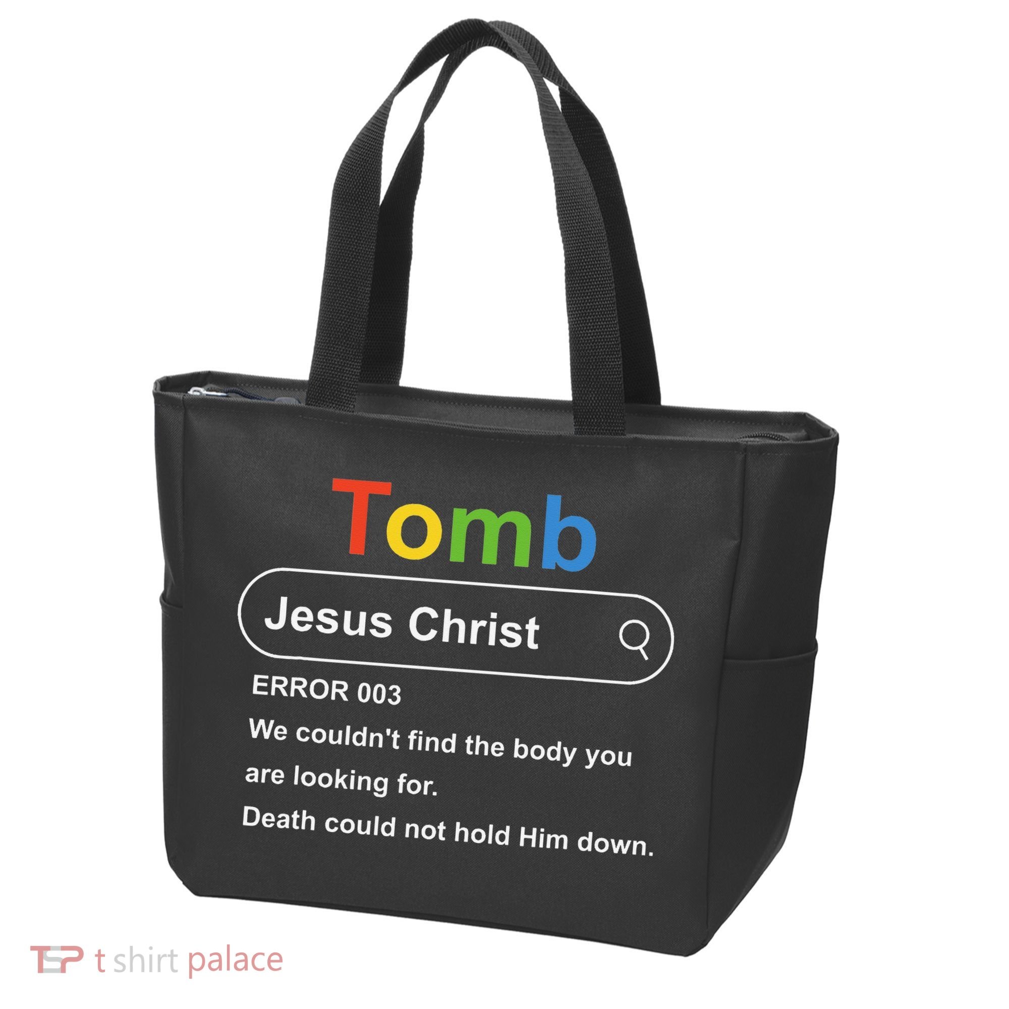 Tomb Jesus Christ Error 003 We Couldnt Find The Body Tote Bag