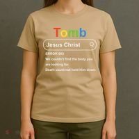 Tomb Jesus Christ Error 003 We Couldnt Find The Body T-Shirt thumb 4