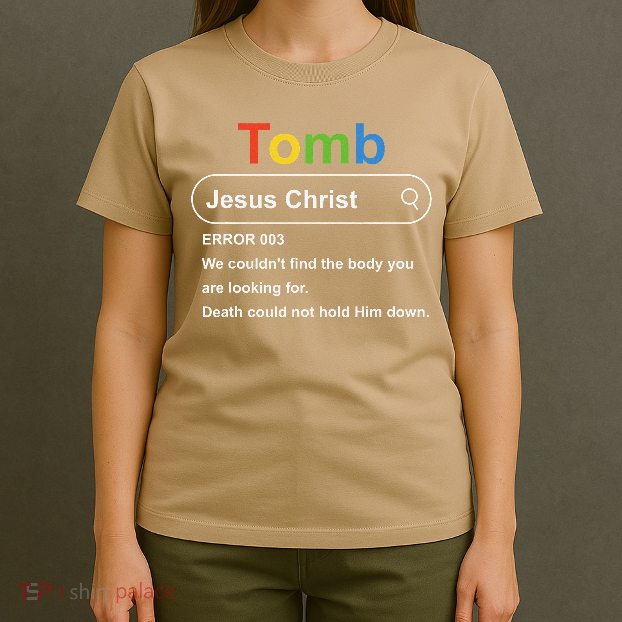 Tomb Jesus Christ Error 003 We Couldnt Find The Body T-Shirt