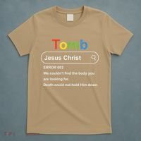 Tomb Jesus Christ Error 003 We Couldnt Find The Body T-Shirt thumb 5