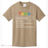 Tomb Jesus Christ Error 003 We Couldnt Find The Body Kids T-Shirt thumb 0