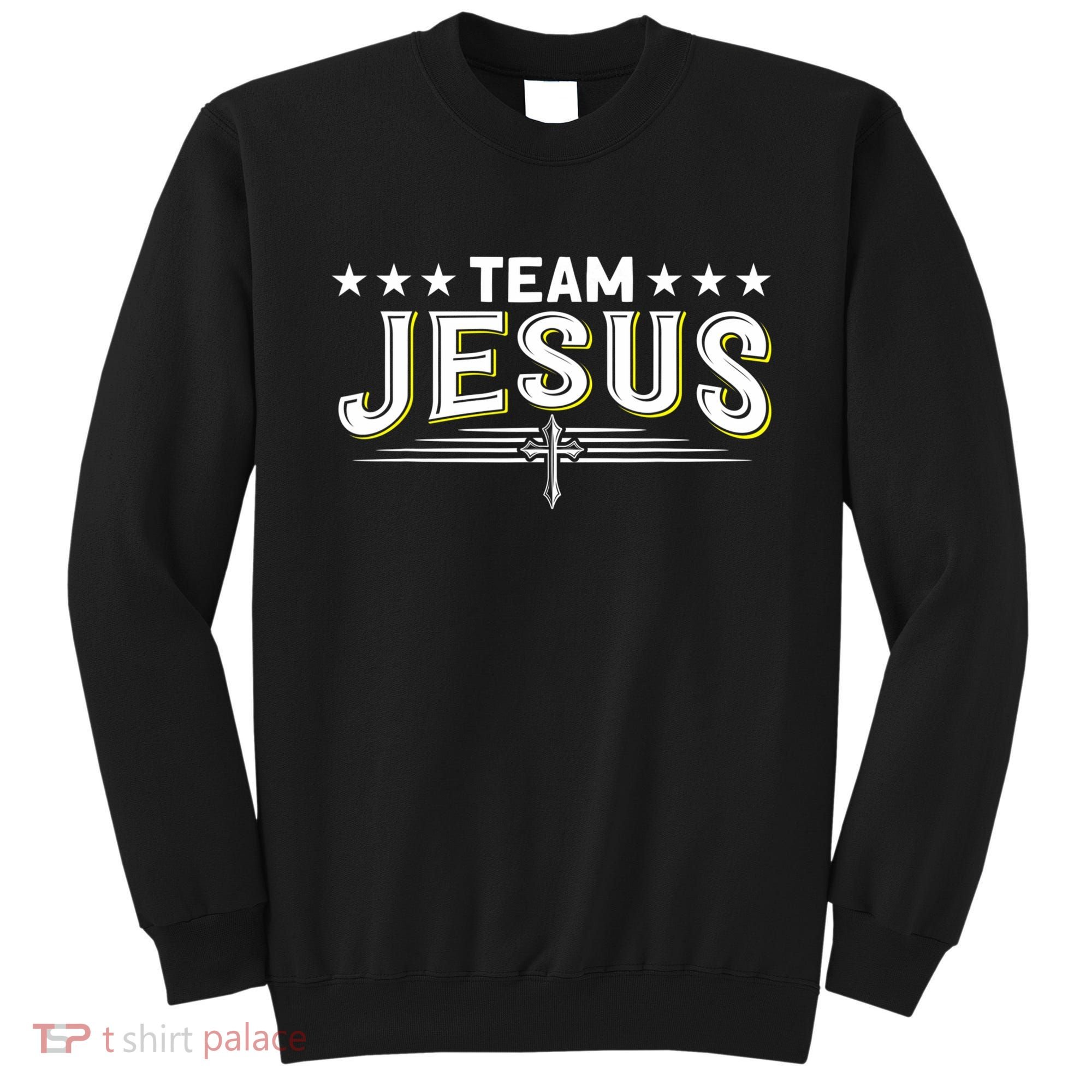 Team Jesus Christian Prayer Warrior Bible Christ Believer Sweatshirt
