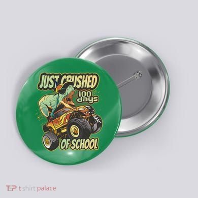 TRex Just Crushed 100 Days Of School Button