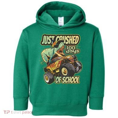 TRex Just Crushed 100 Days Of School Toddler Hoodie