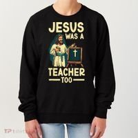 Teaching Jesus Christ Religion Christian School Teacher Women's Sweatshirt thumb 0
