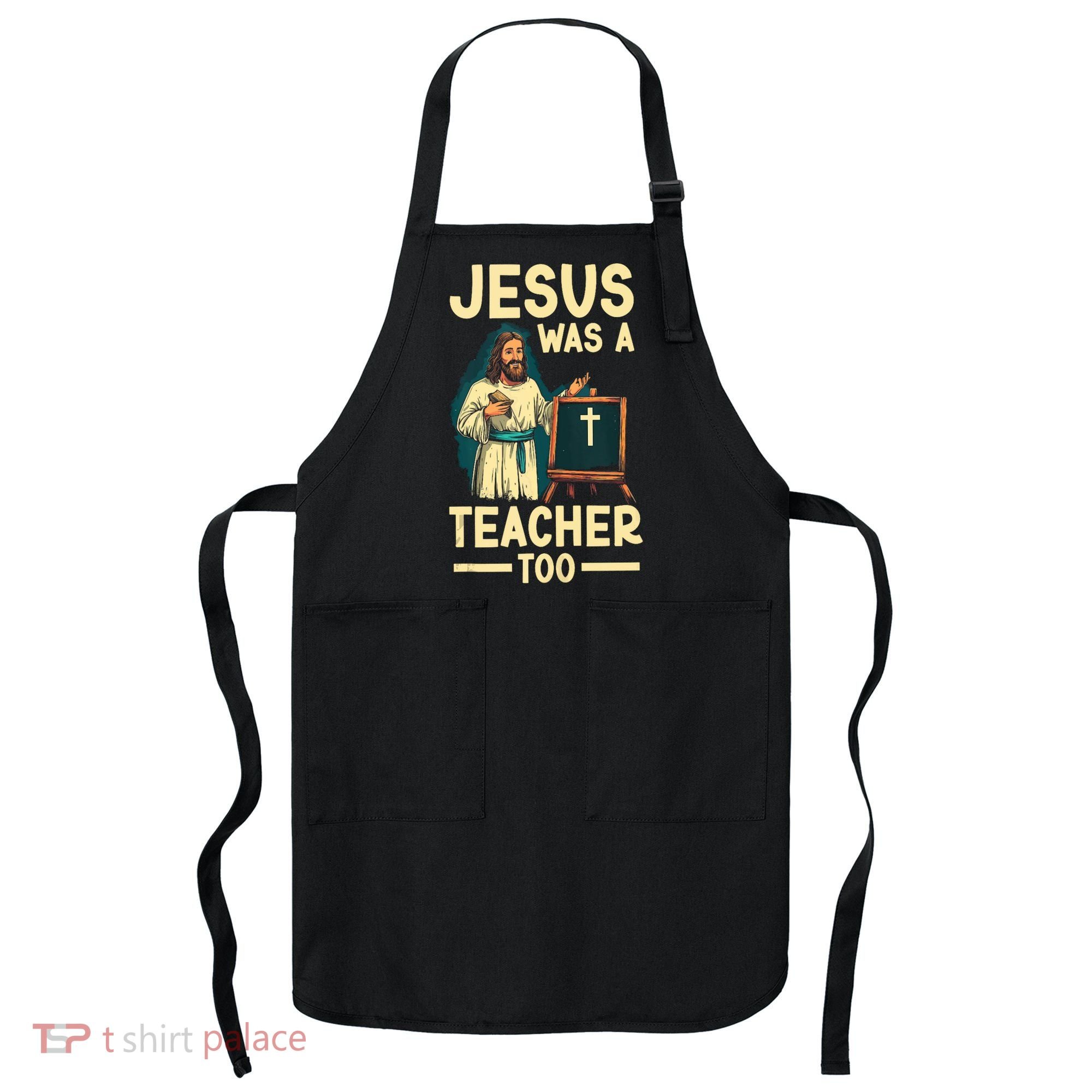 Teaching Jesus Christ Religion Christian School Teacher Apron