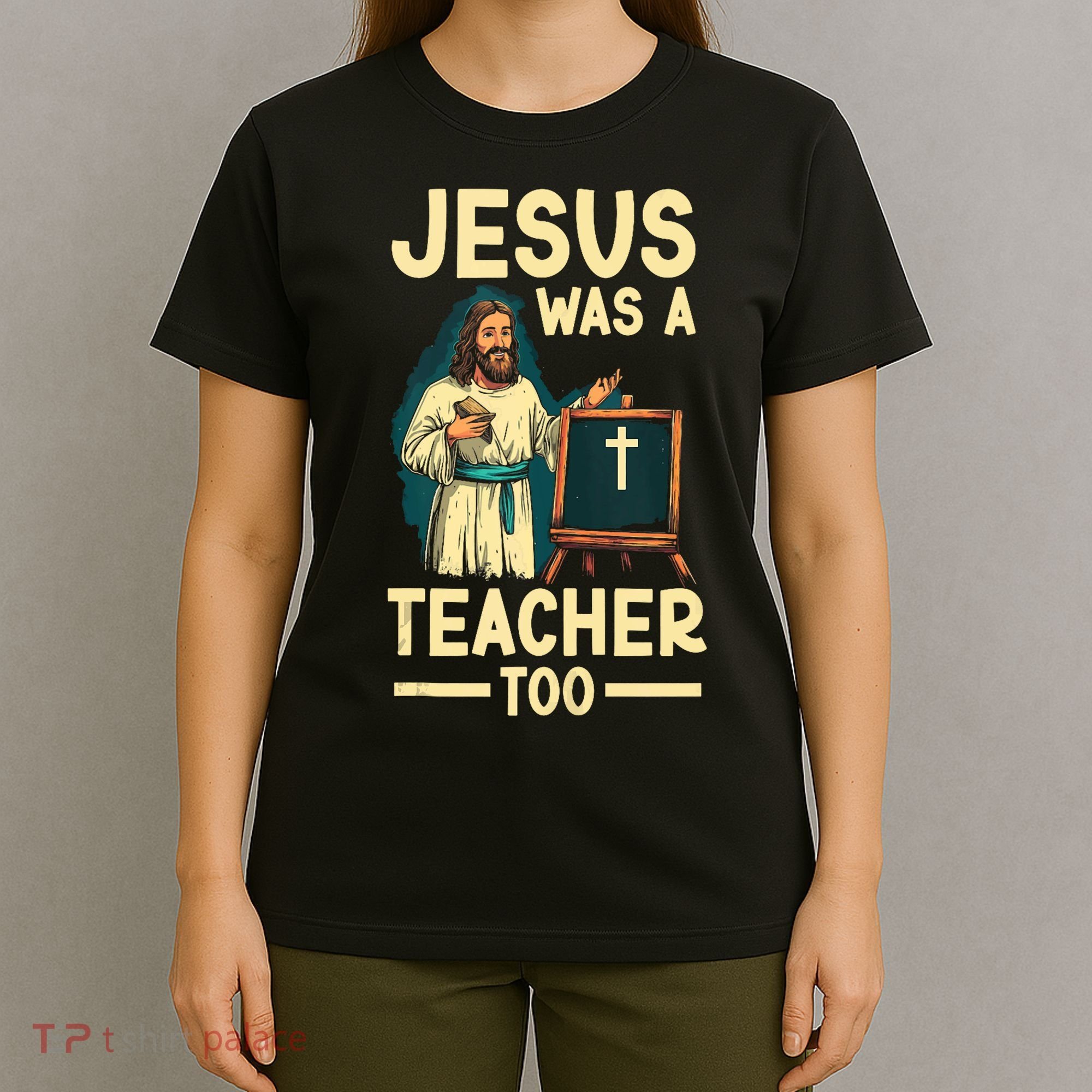 Teaching Jesus Christ Religion Christian School Teacher T-Shirt