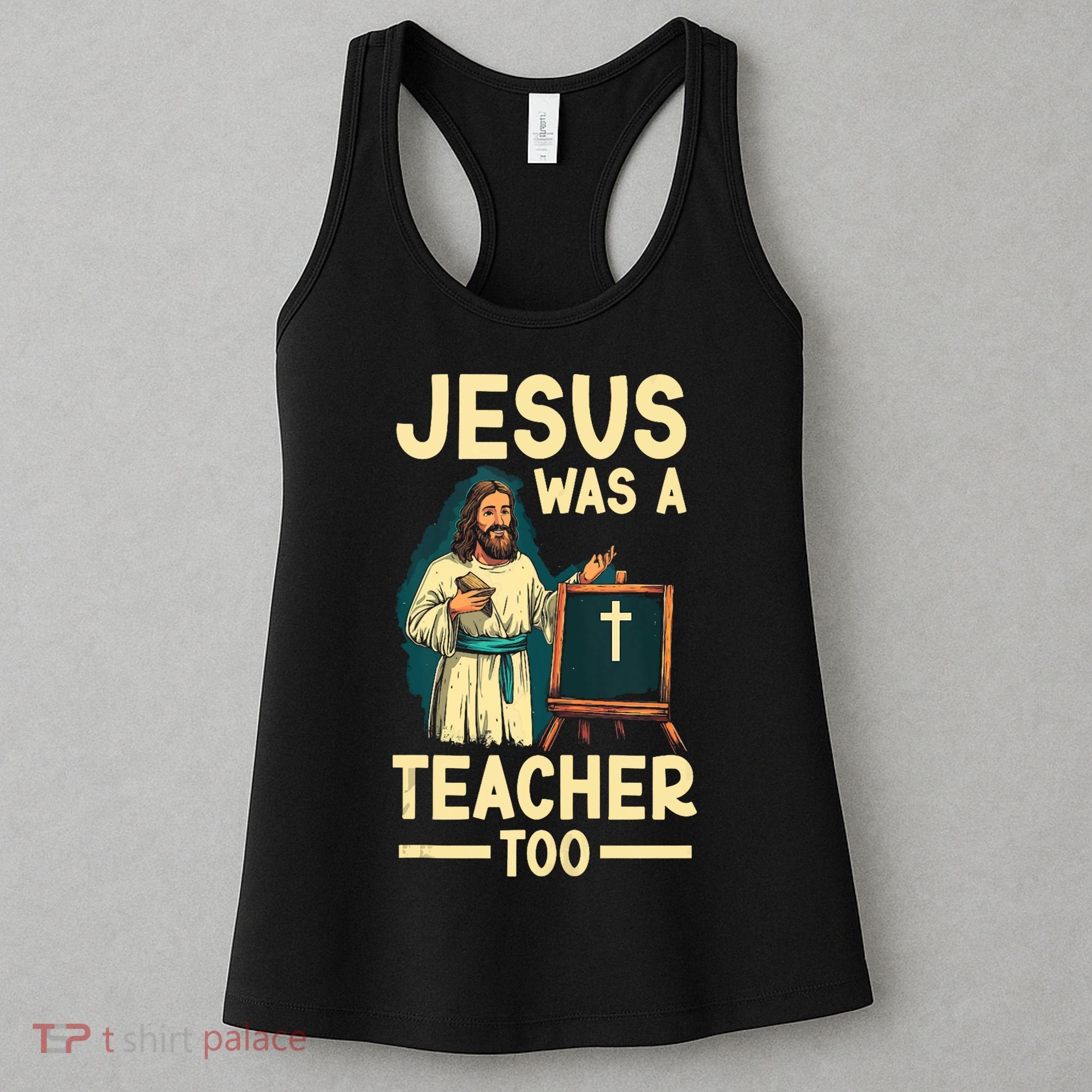 Teaching Jesus Christ Religion Christian School Teacher Women's Tank Top
