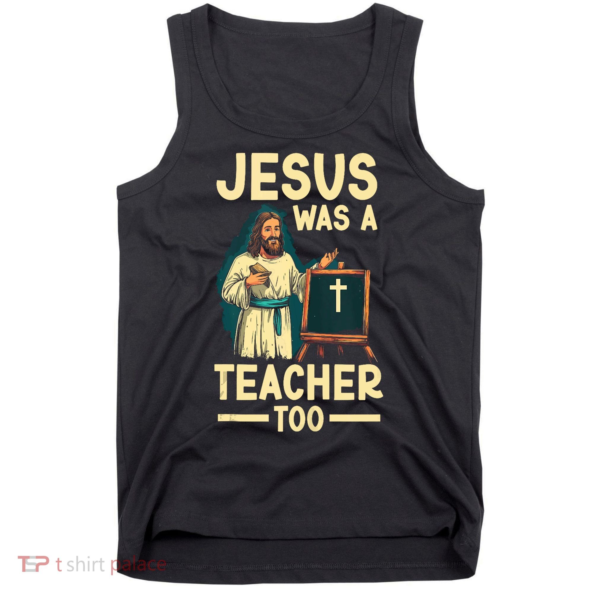 Teaching Jesus Christ Religion Christian School Teacher Tank Top