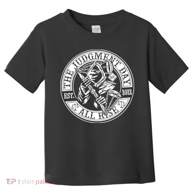 The Judgment Day Est 2024 Toddler T-Shirt