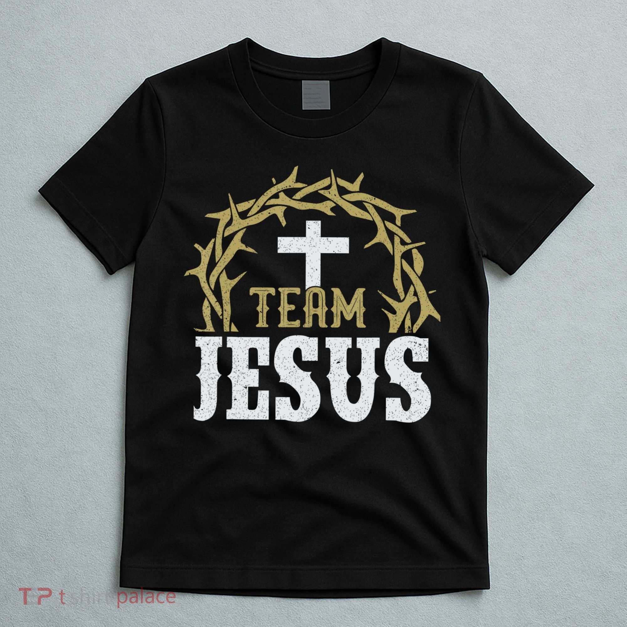 Team Jesus For Christian And True Believer T-Shirt