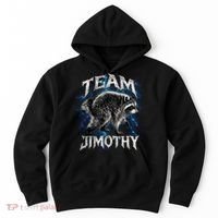 Team JIMOTHY Funny Raccoon Meme Hoodie thumb 0