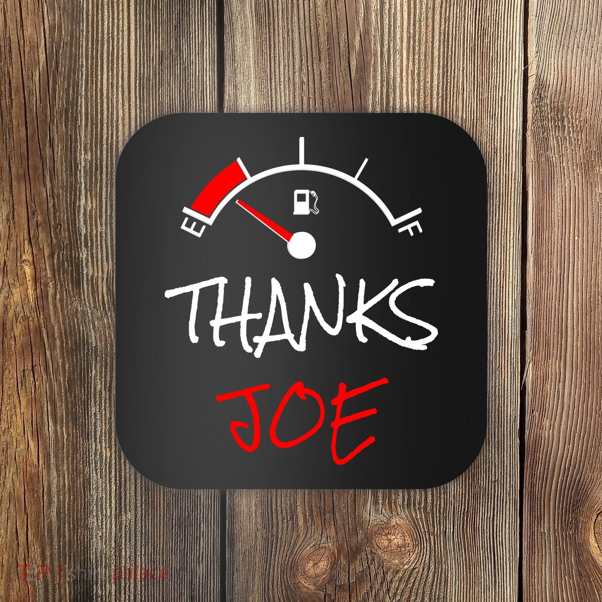 Thanks Joe Gas Tank On E Anti Biden Coaster