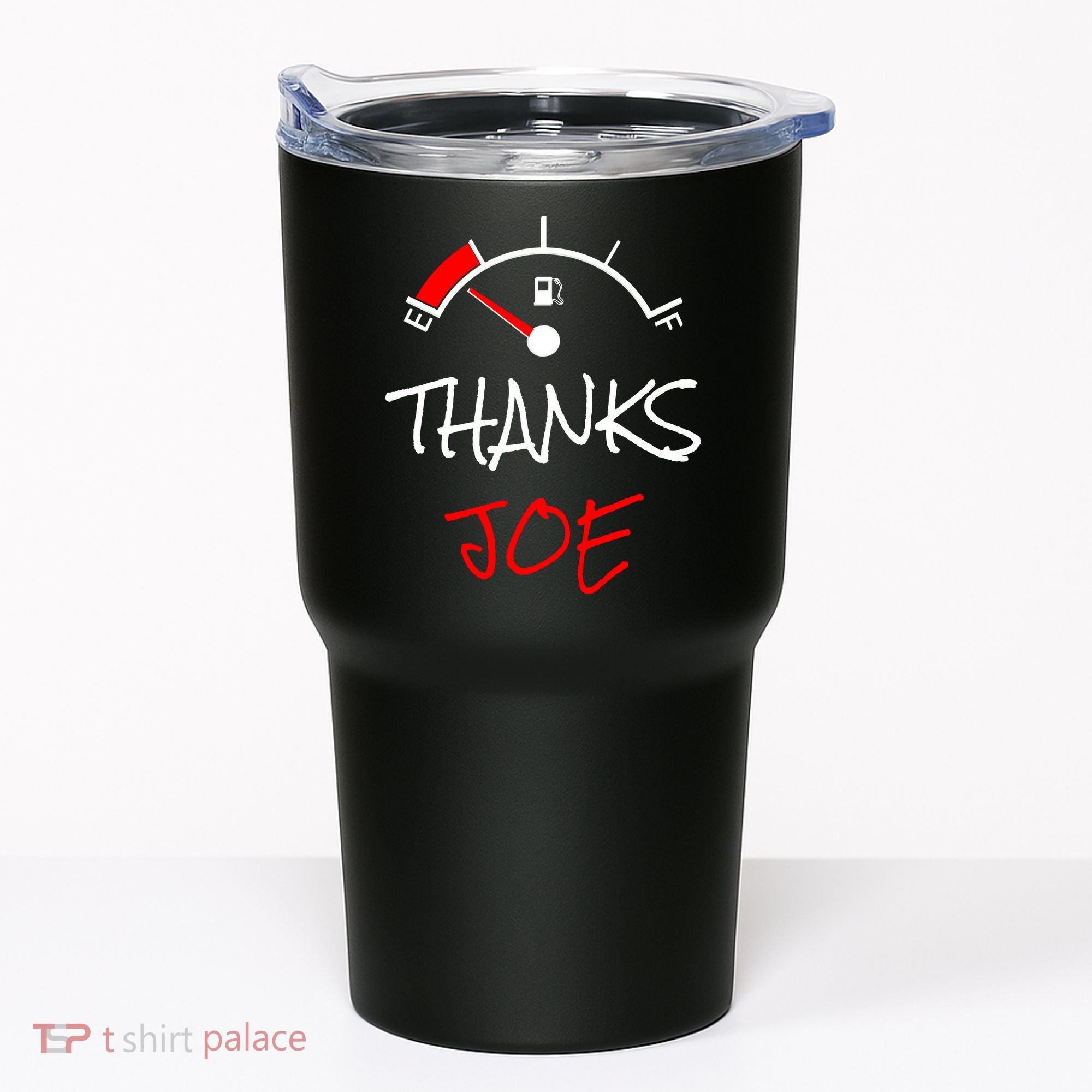 Thanks Joe Gas Tank On E Anti Biden Tumbler