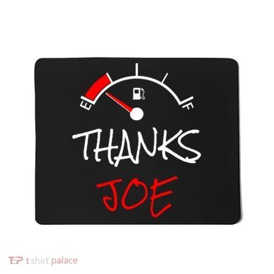 Thanks Joe Gas Tank On E Anti Biden Mousepad
