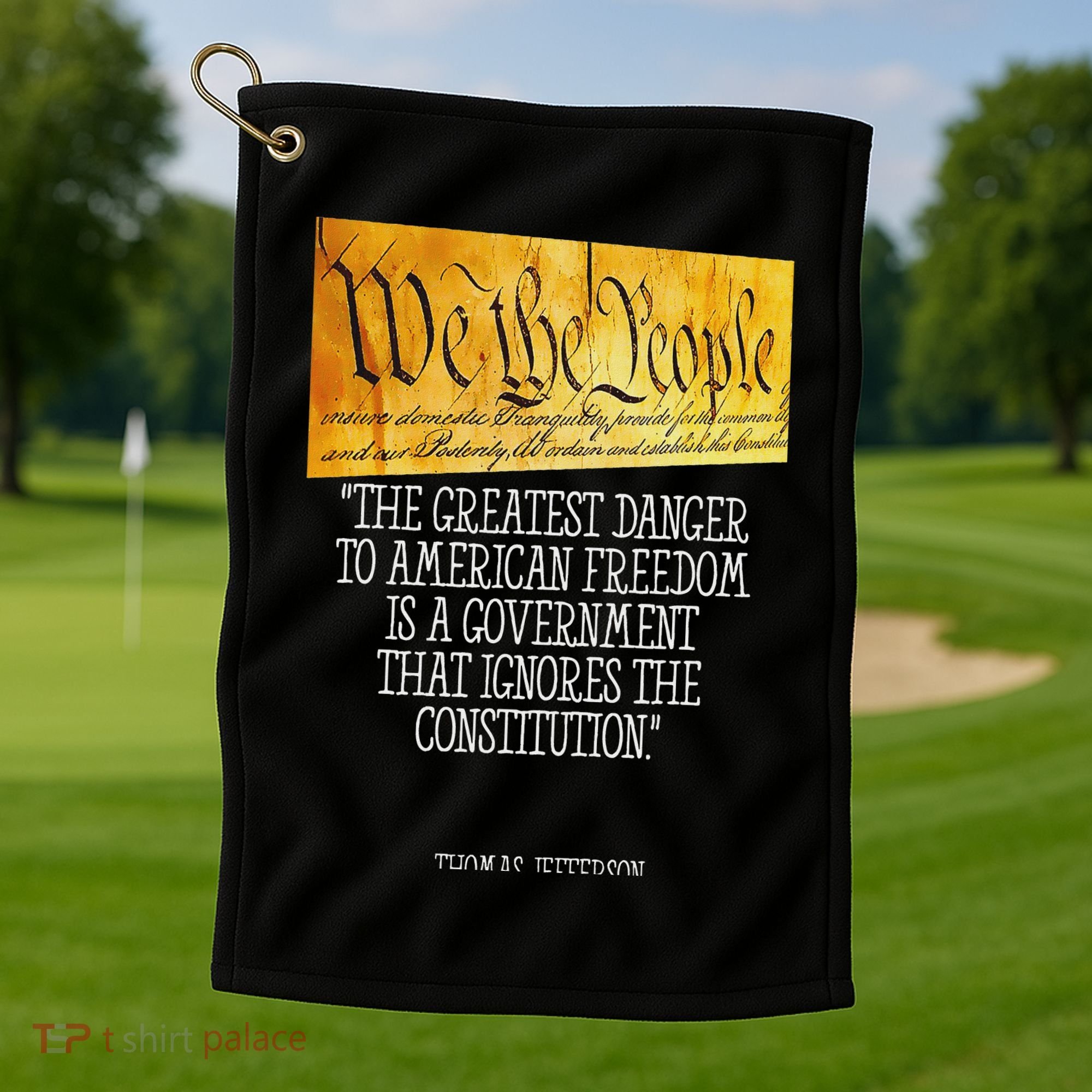 Thomas Jefferson Greatest Danger To American Freedom Golf Towel