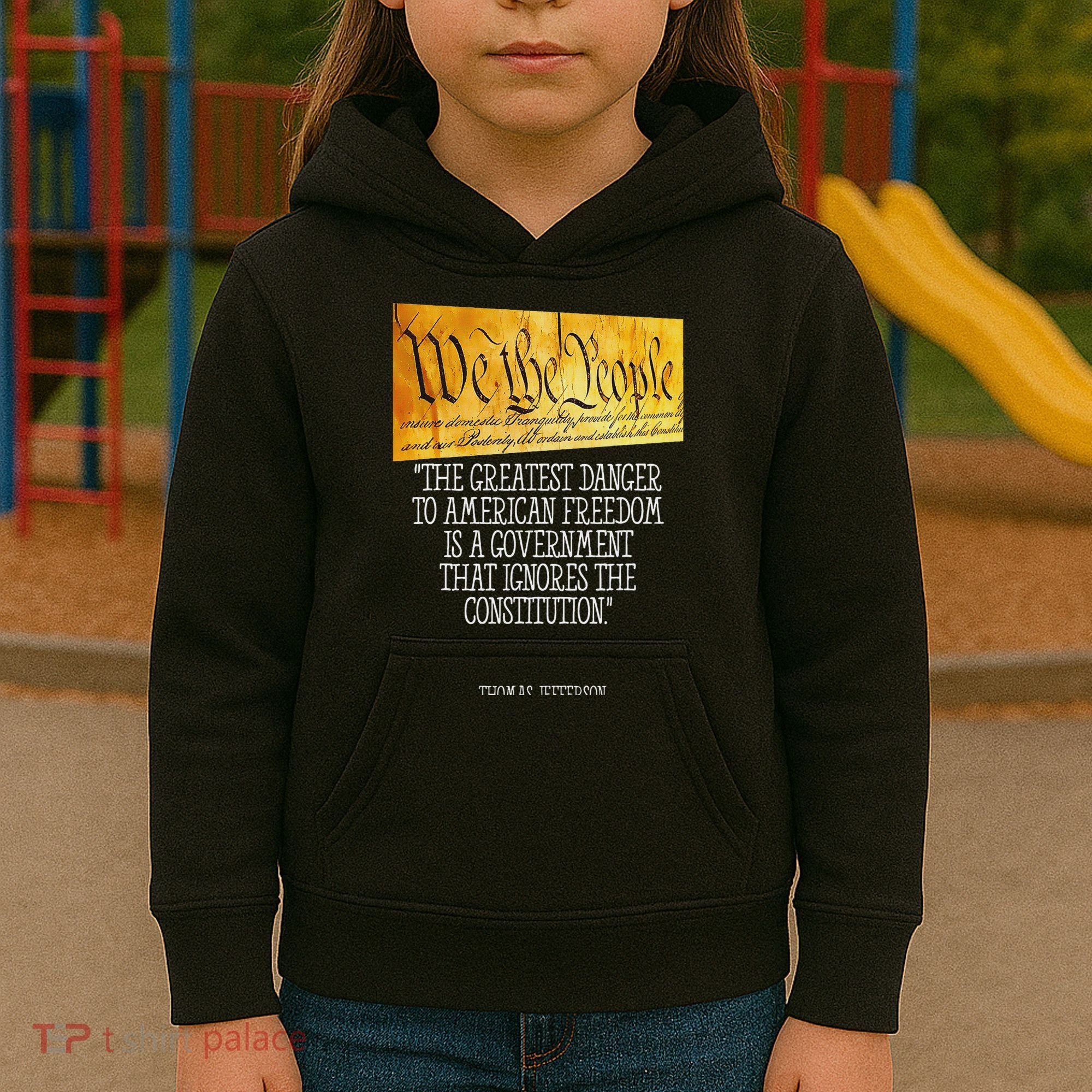 Thomas Jefferson Greatest Danger To American Freedom Kids Hoodie