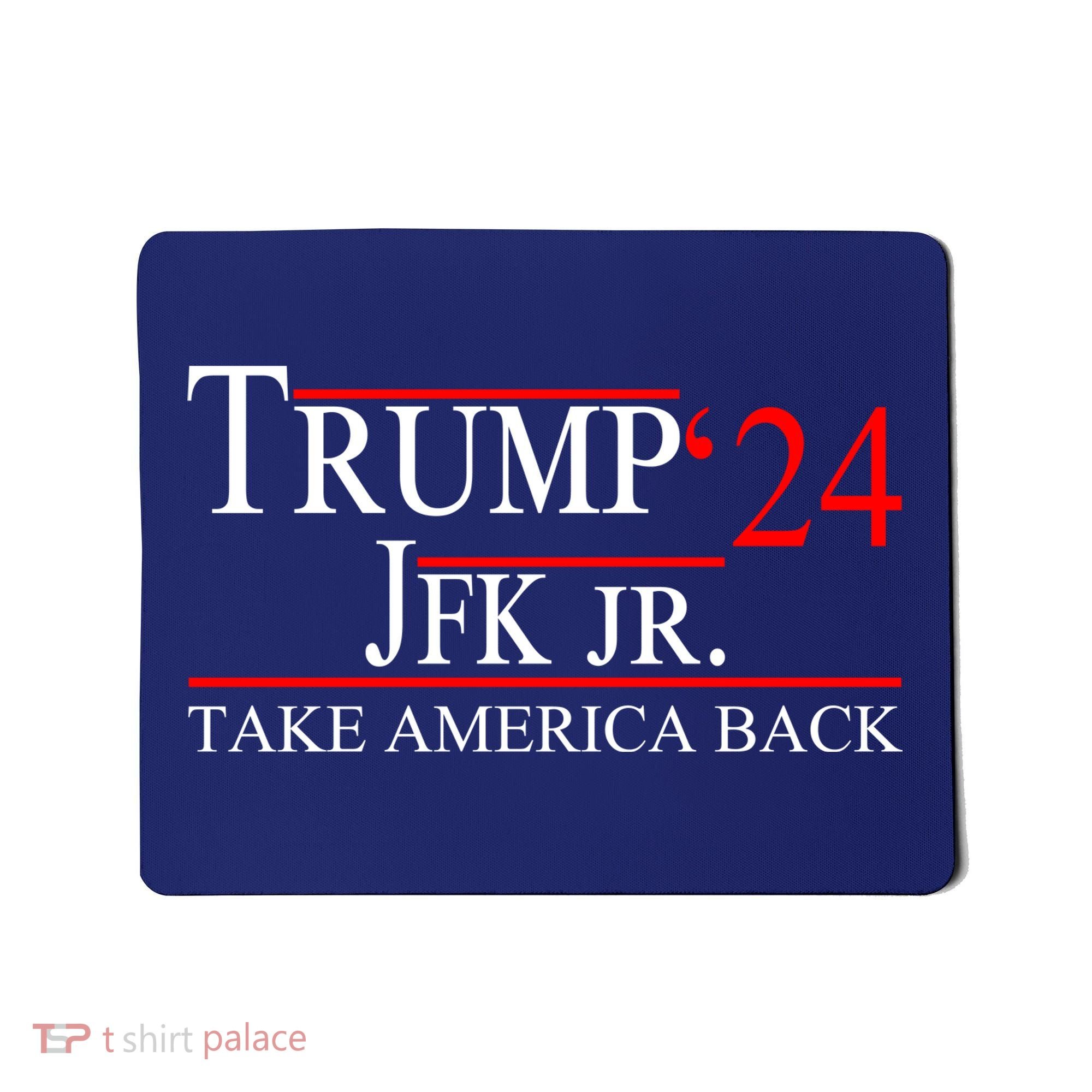 Trump JFK Jr Take America Back 2024 Mousepad