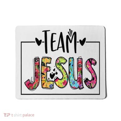 Team Jesus Lover Christian Religious Believers God Mousepad