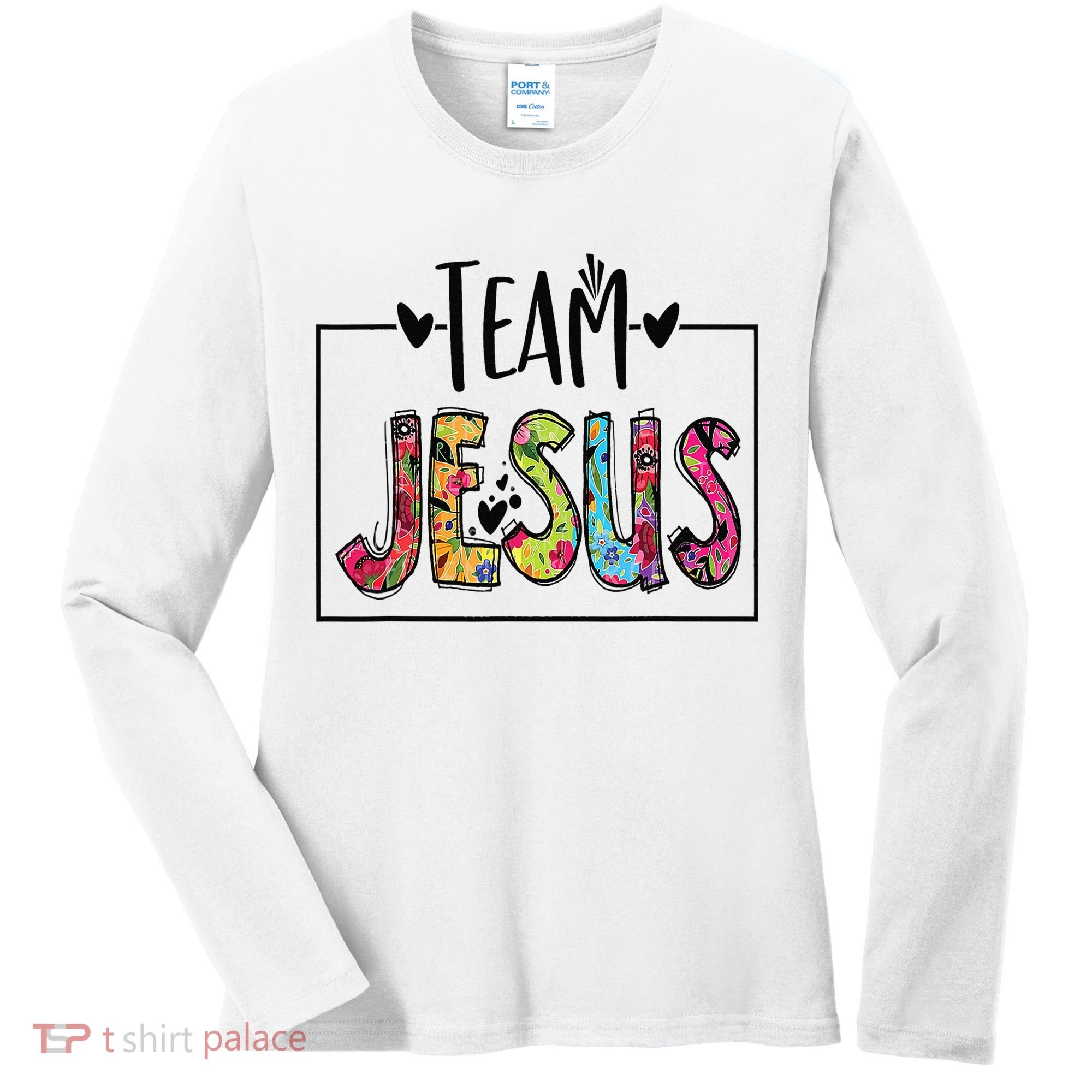 Team Jesus Lover Christian Religious Believers God Women's Long Sleeve Shirt