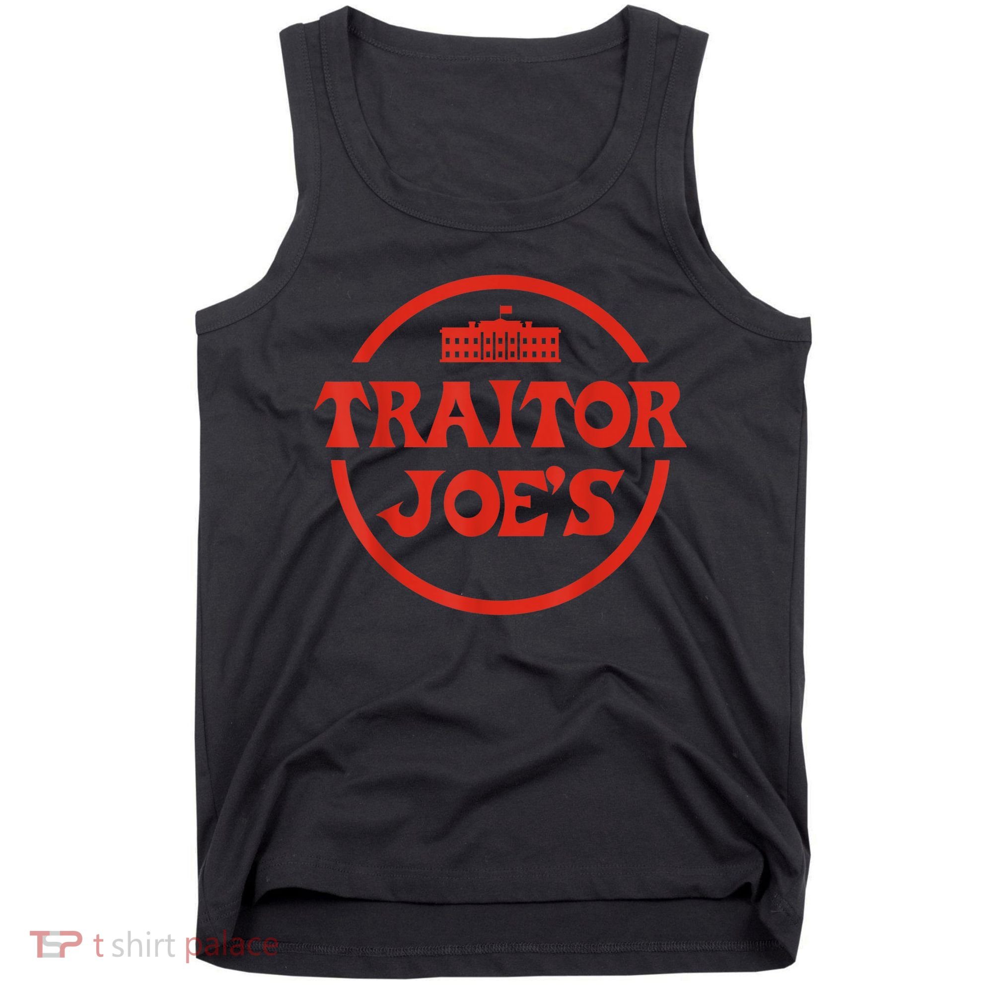 Traitor Joe's MAGA AntiBiden Funny Political Tank Top