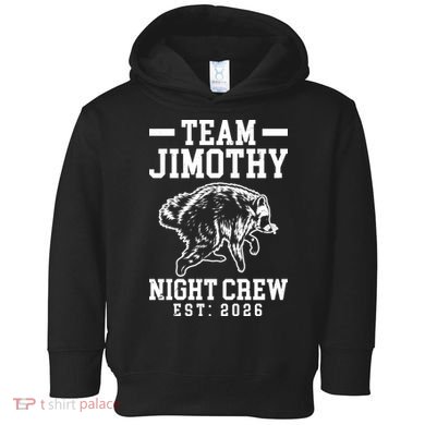 Team Jimothy Night Crew Est 2026 Raccoon Toddler Hoodie