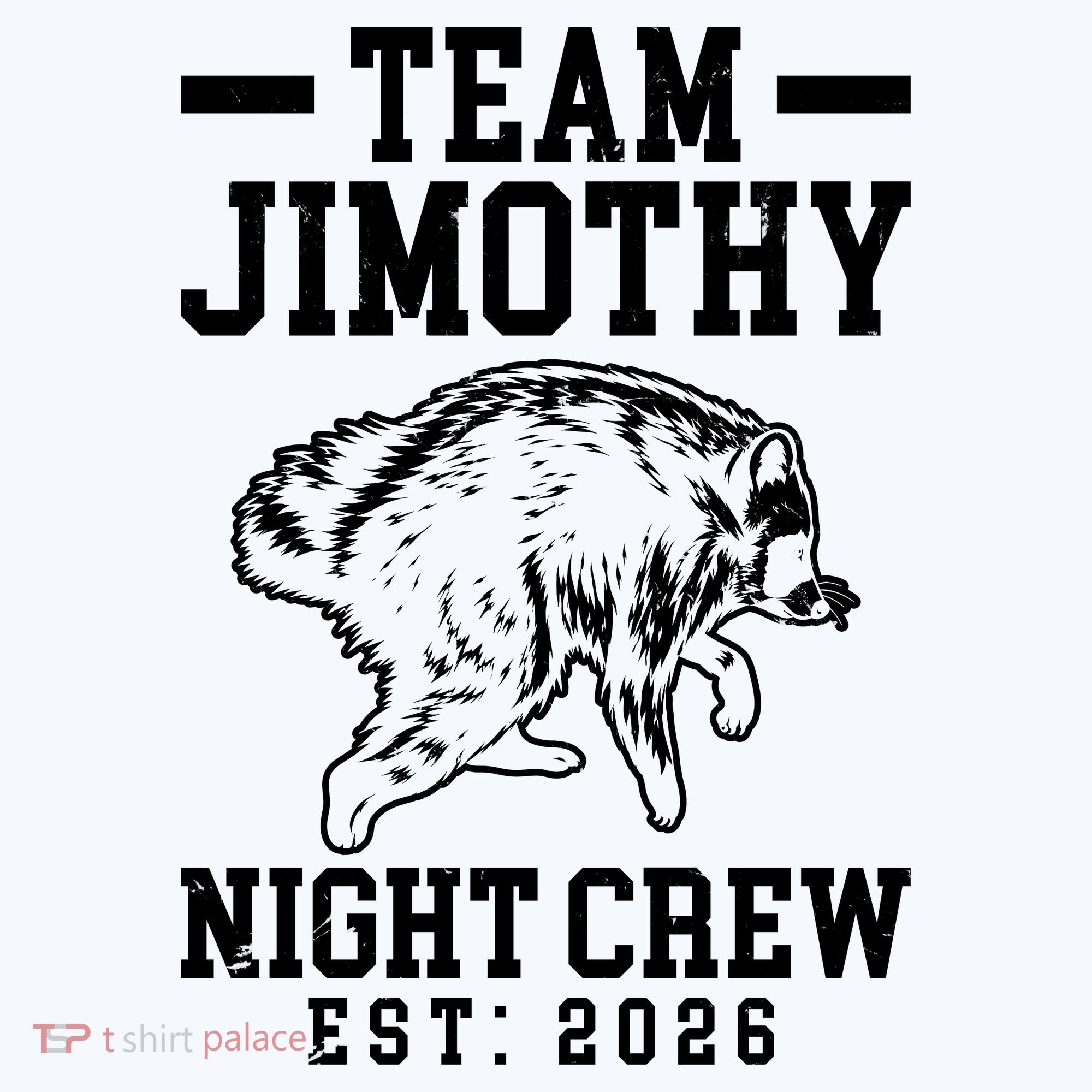 Team Jimothy Night Crew Est 2026 Raccoon Toddler T-Shirt