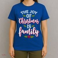 The Joy Of Christmas Is Family Holiday Xmas Gift T-Shirt thumb 4