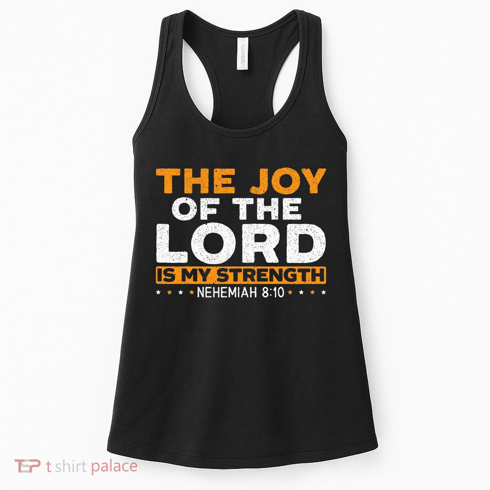 The Joy Of The Lord Is My Strength Christian Believer Women's Tank Top