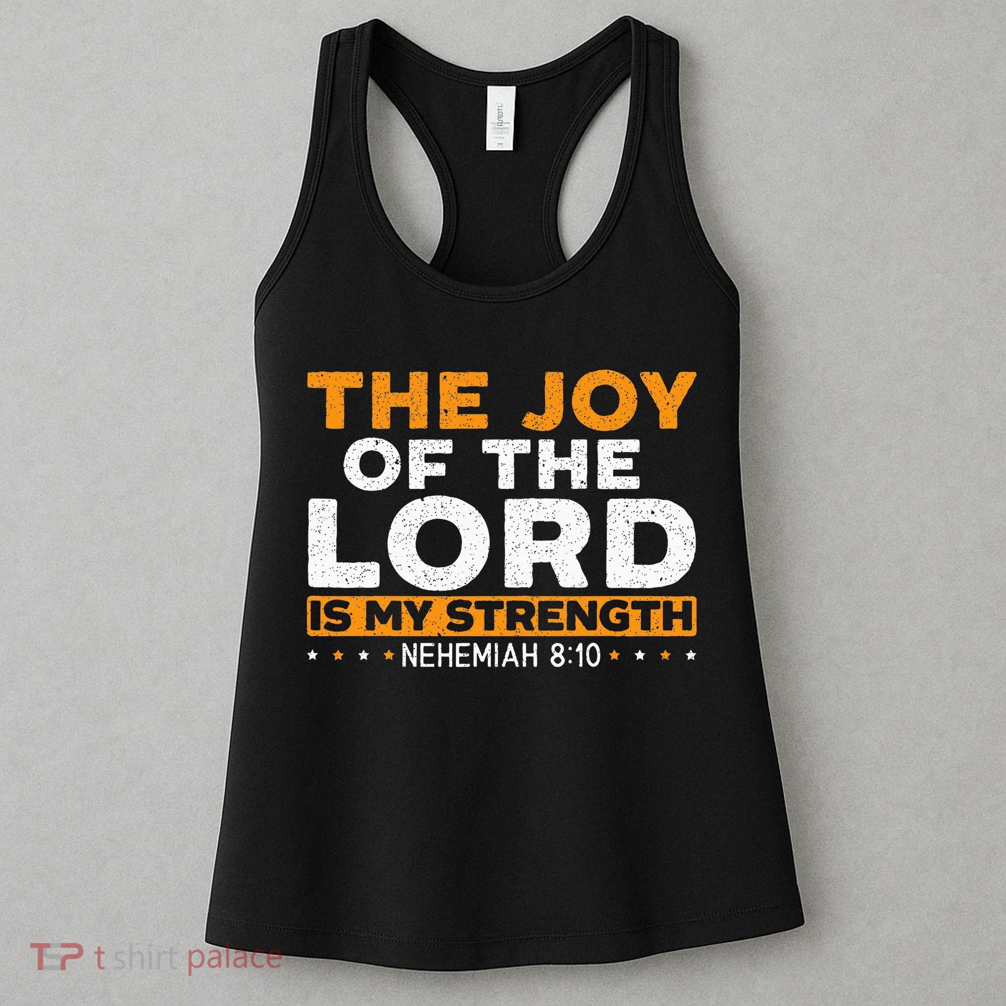 The Joy Of The Lord Is My Strength Christian Believer Women's Tank Top