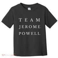 Team Jerome Powell Toddler T-Shirt thumb 0