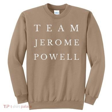 Team Jerome Powell Sweatshirt