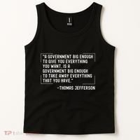 Thomas Jefferson Quote A Government Big Enough Liberty Tank Top thumb 2