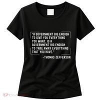 Thomas Jefferson Quote A Government Big Enough Liberty Women's T-Shirt thumb 0