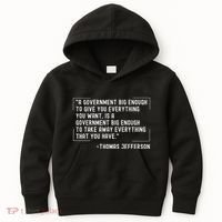 Thomas Jefferson Quote A Government Big Enough Liberty Kids Hoodie thumb 0