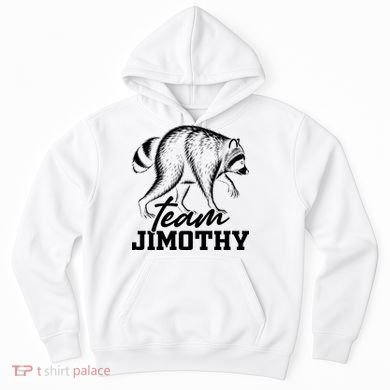Team Jimothy Raccoon Hoodie