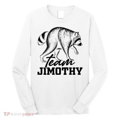 Team Jimothy Raccoon Long Sleeve Shirt