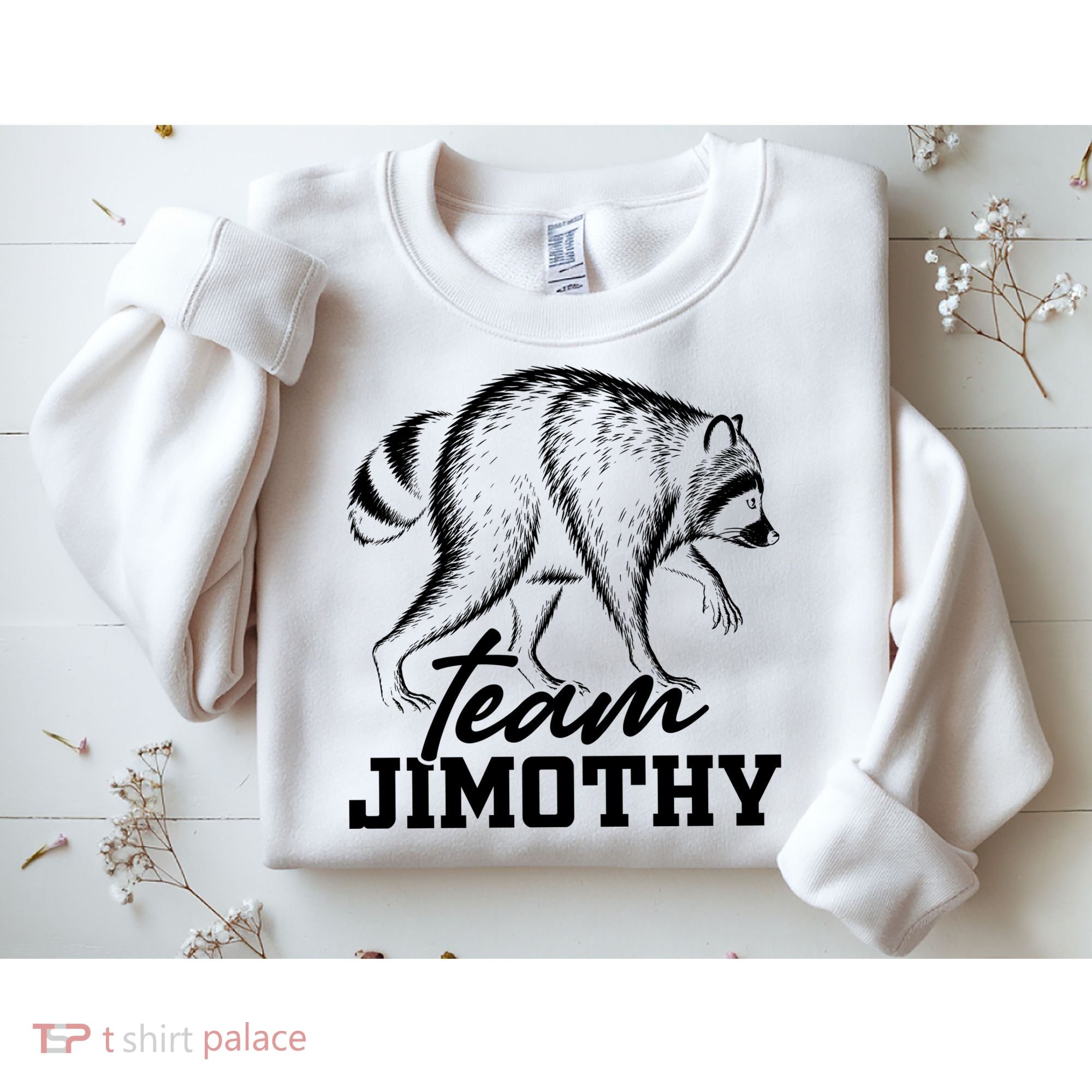 Team Jimothy Raccoon Sweatshirt