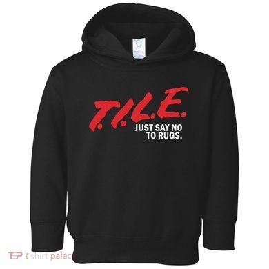 Tile Just Say No To Rugs Toddler Hoodie
