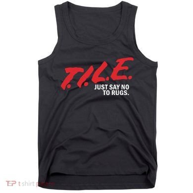 Tile Just Say No To Rugs Tank Top