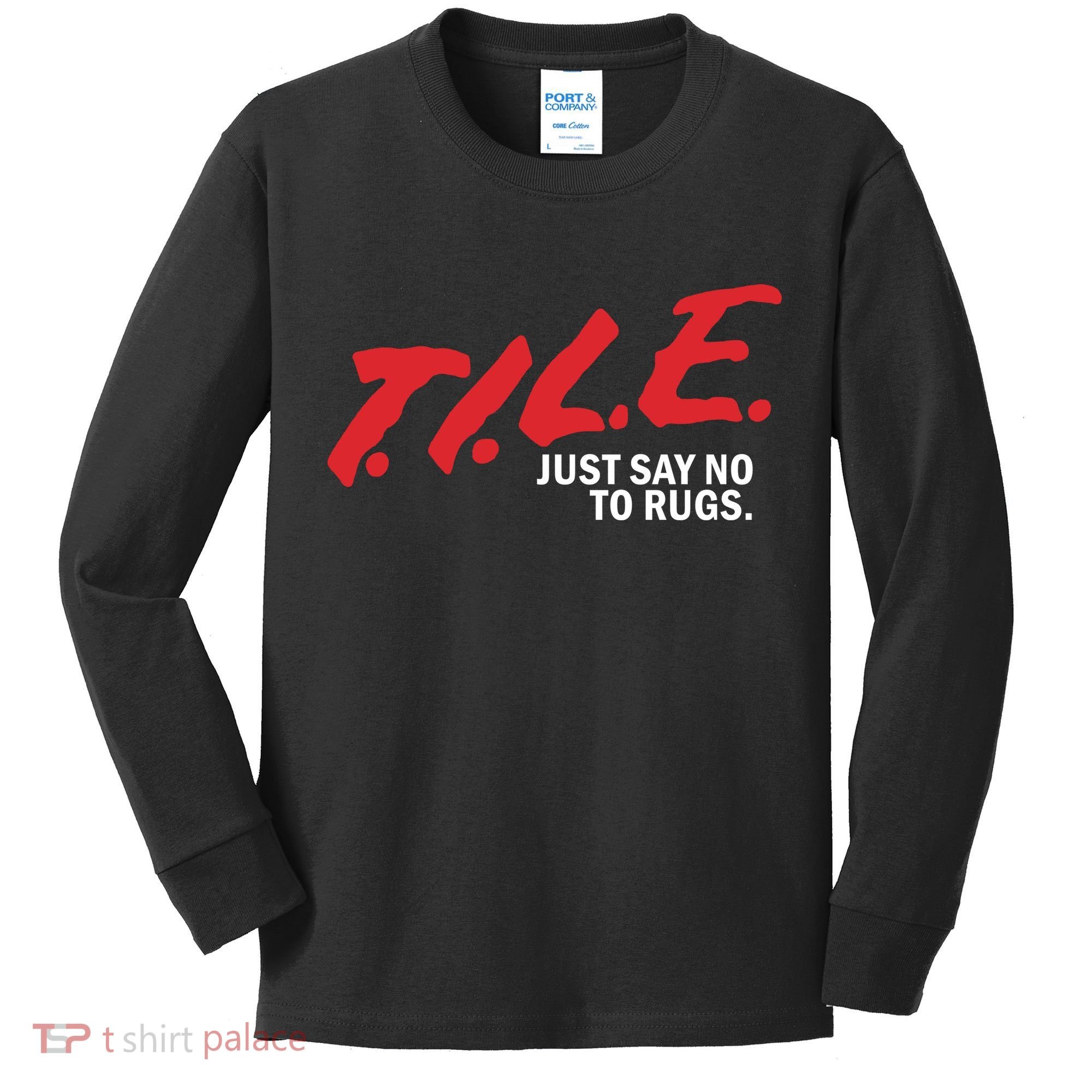 Tile Just Say No To Rugs Kids Long Sleeve Shirt