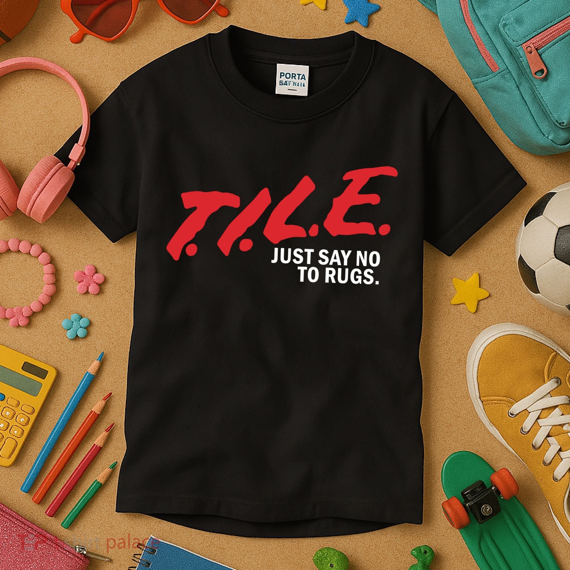 Tile Just Say No To Rugs Kids T-Shirt