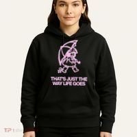 ThatS Just The Way Life Goes Hoodie thumb 5