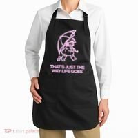 ThatS Just The Way Life Goes Apron thumb 2