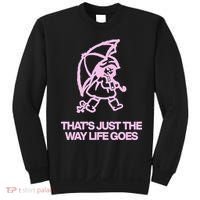 ThatS Just The Way Life Goes Sweatshirt thumb 0