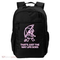 ThatS Just The Way Life Goes Backpack thumb 0