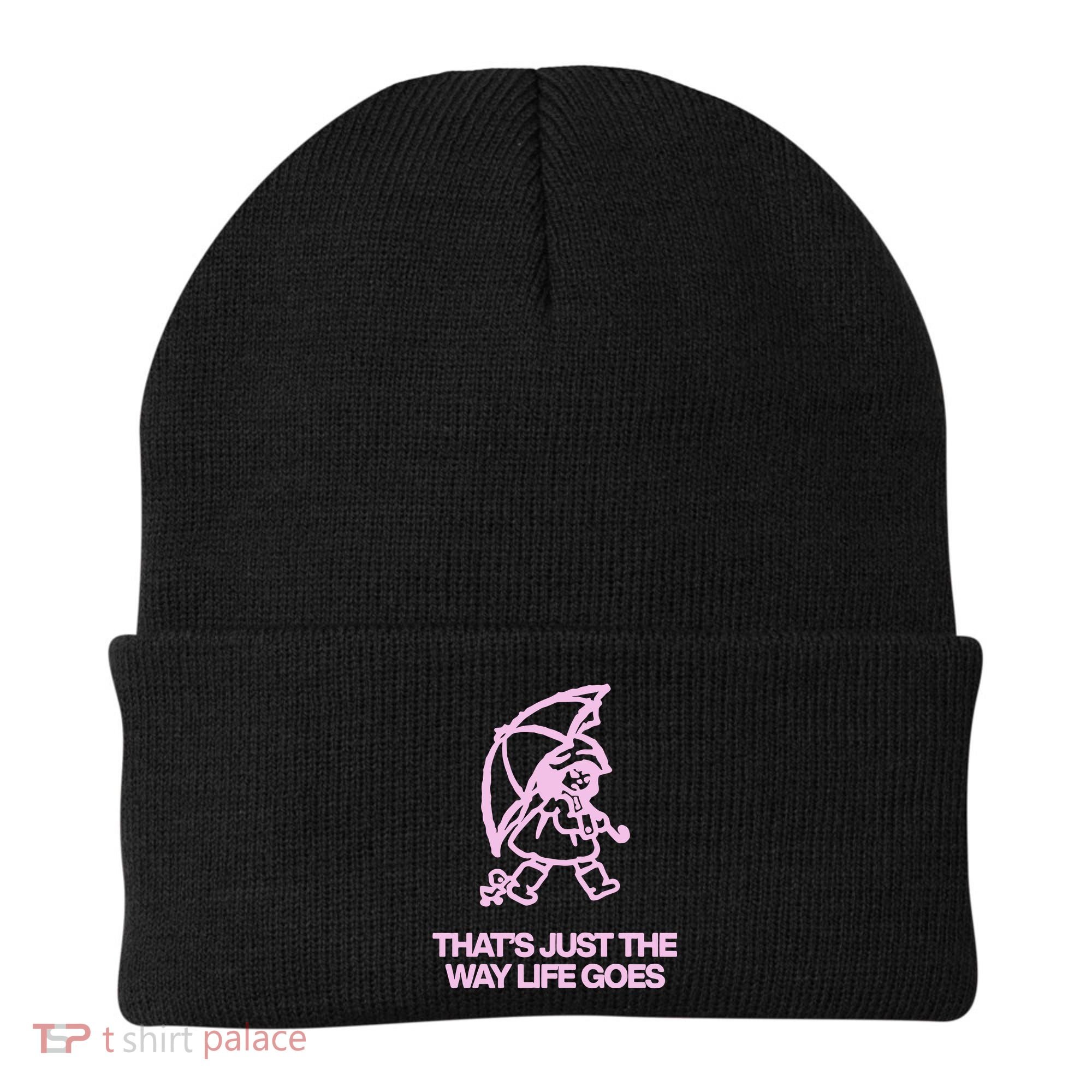 ThatS Just The Way Life Goes Beanie